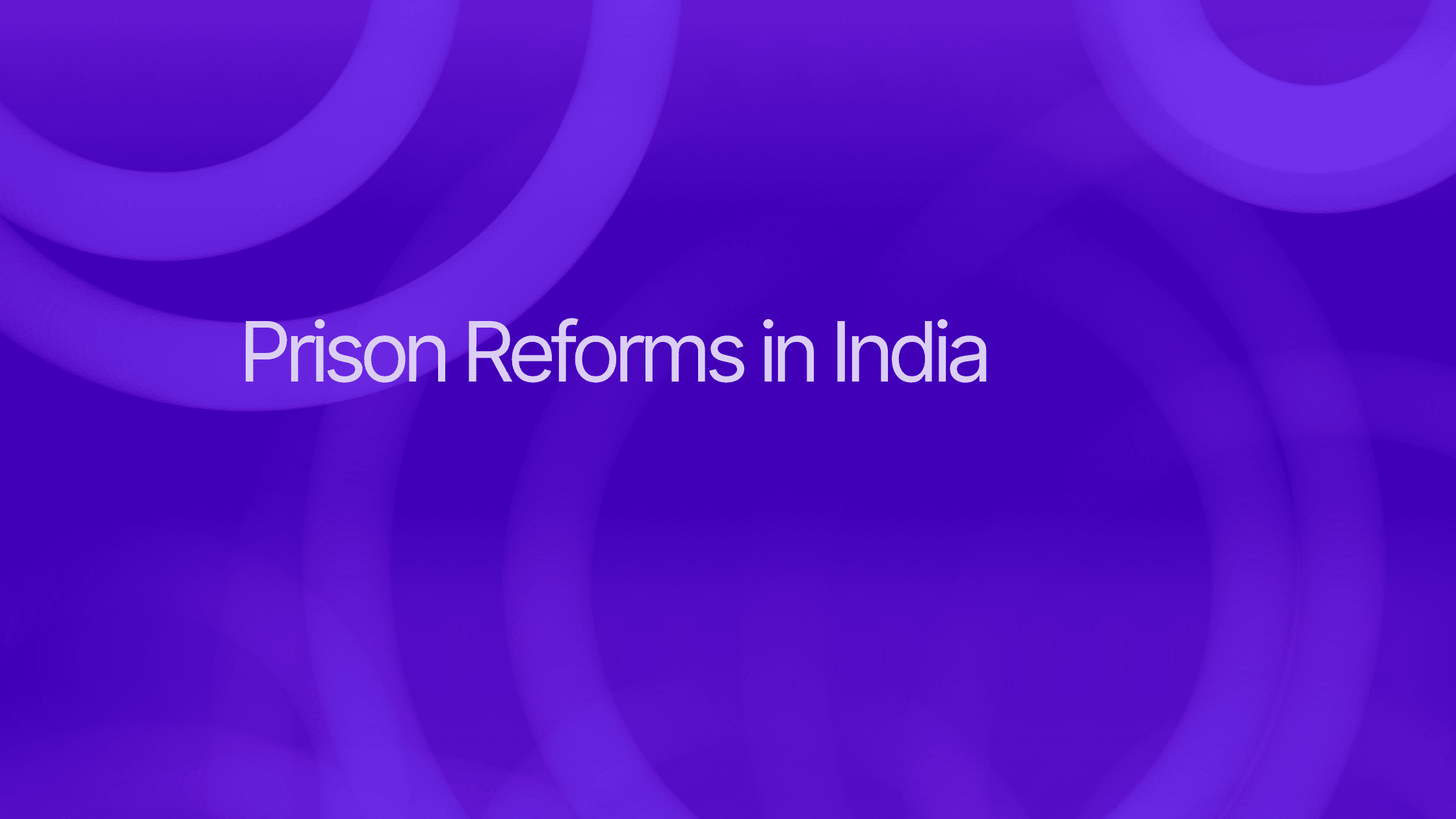 Prison Reforms in India