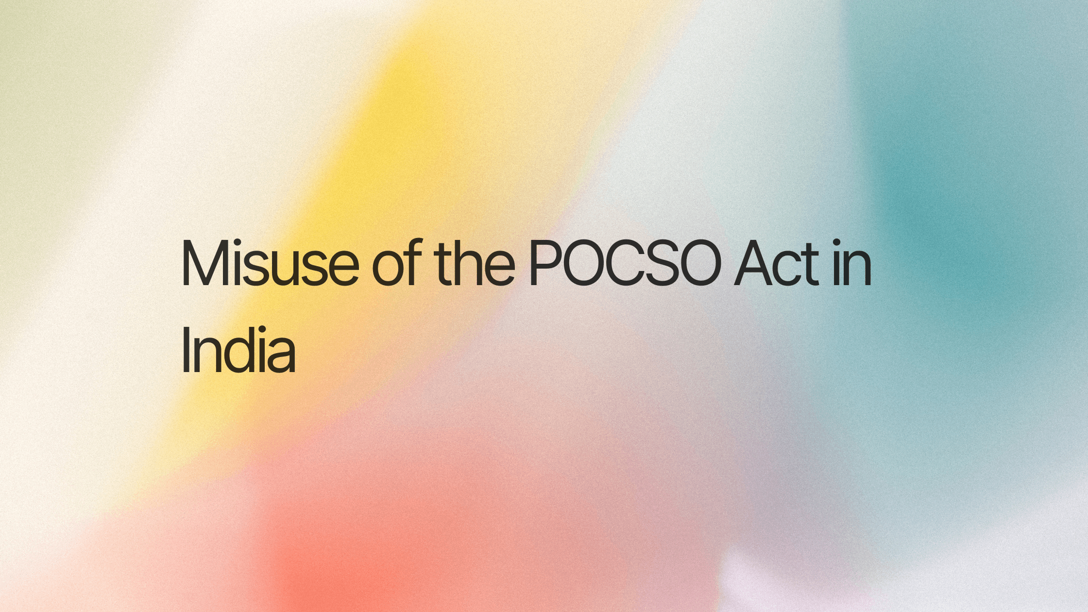 Misuse of the POCSO Act in India