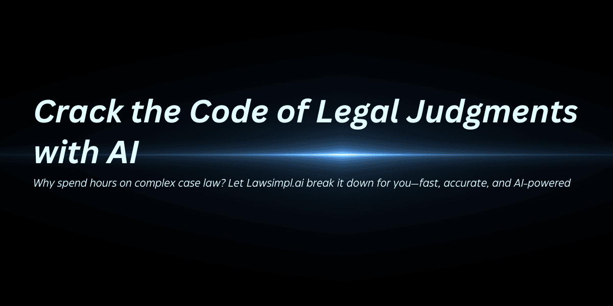 Using AI for Judgment Breakdown: Enhancing Legal Understanding with Lawsimpl.ai