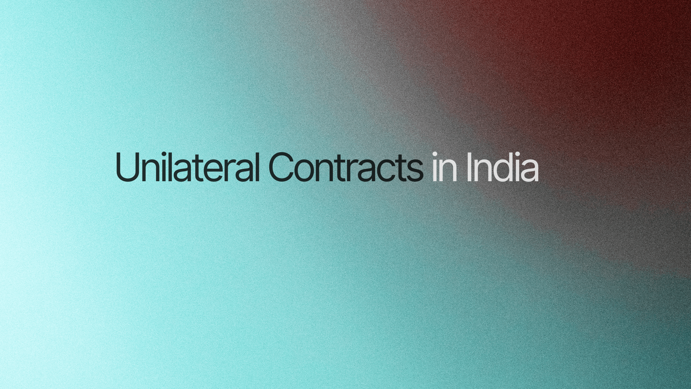 Unilateral Contracts in India: A Simple Guide