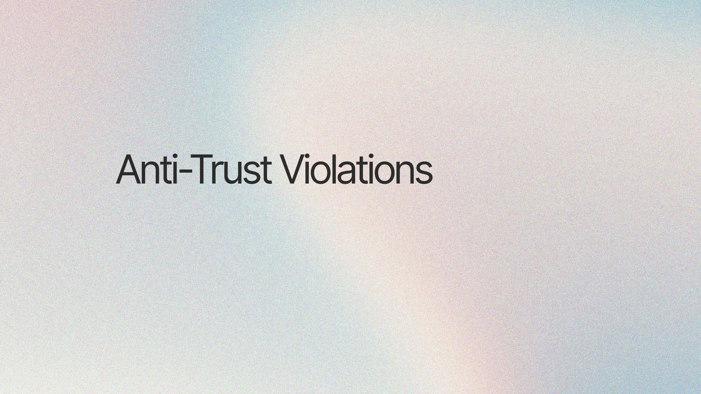 Anti-Trust Violations: Legal Risks, Compliance, and the Power of AI