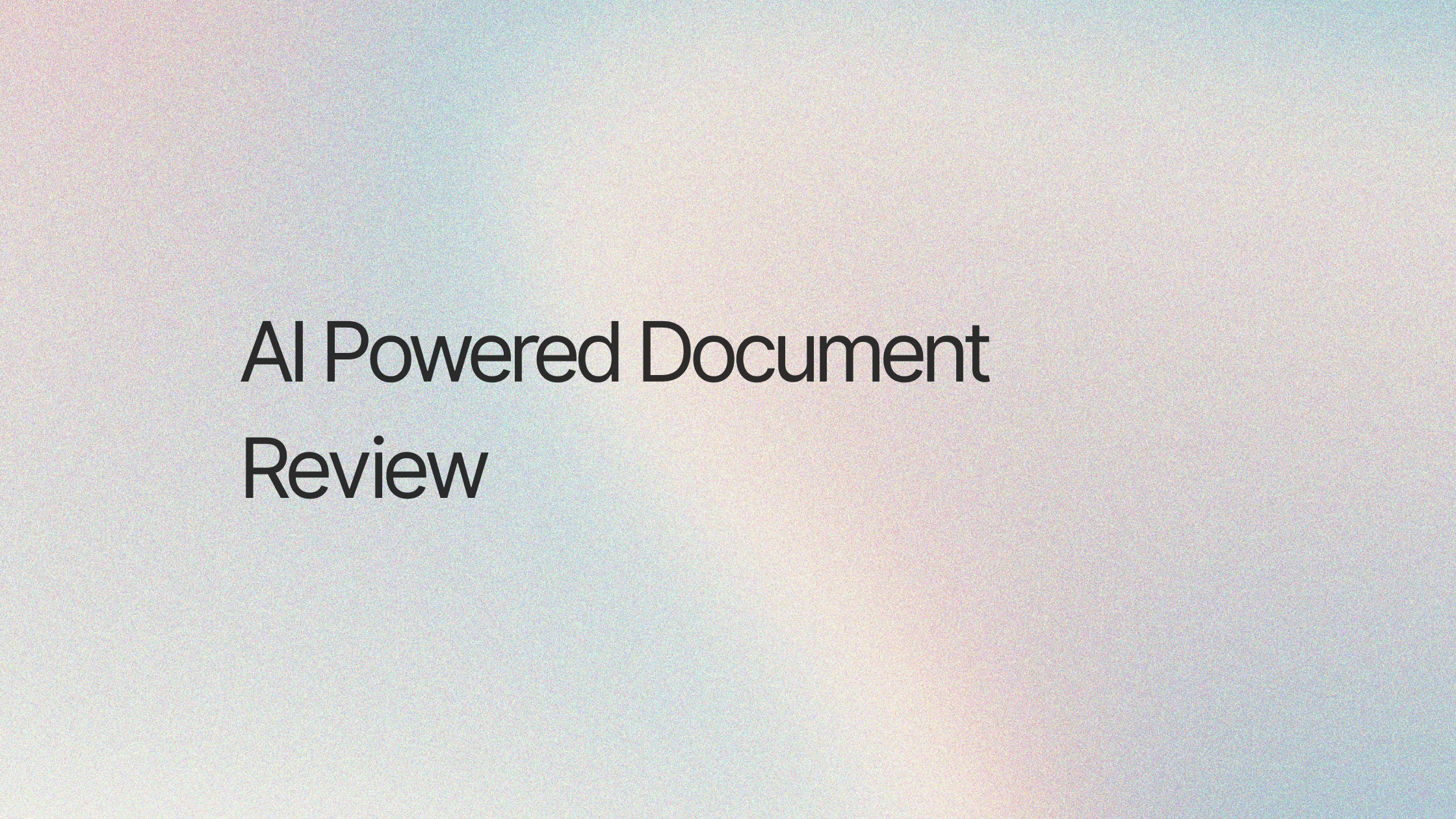 AI Powered Document Review - How legal AI tools Saving Time, Reduces Costs, and Enhances Accuracy