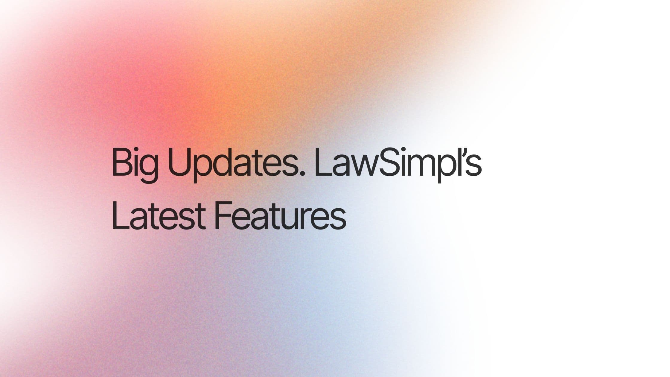 Power Up Your Practice – LawSimpl Weekly Upgrades(27 June, 2025)