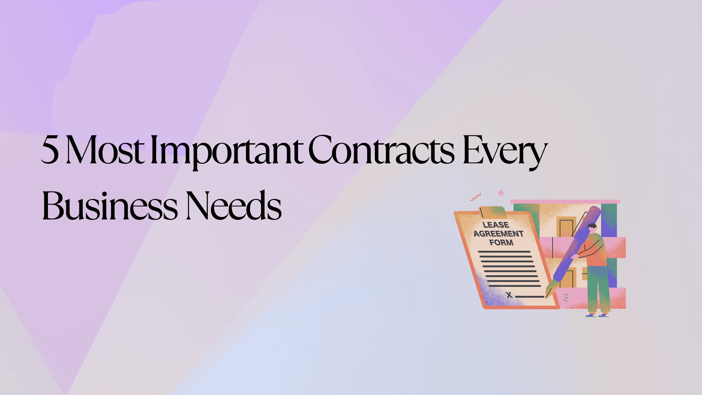 5 Most Important Contracts Every Business Needs