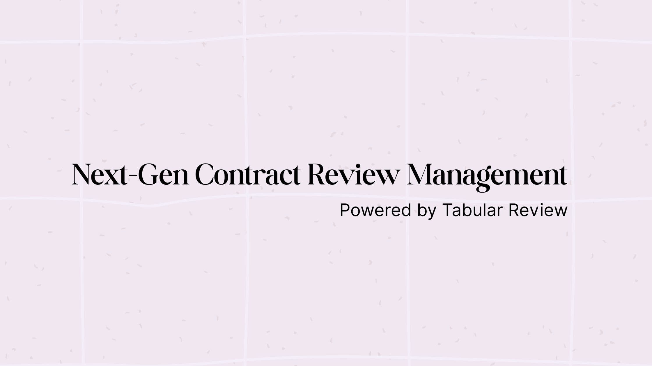 How LawSimpl is changing Contract Review Management with Tabular Review